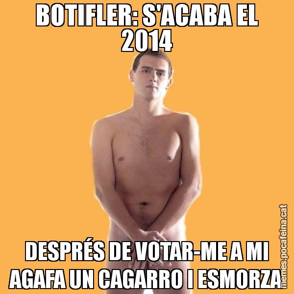BOTIFLER: S'ACABA EL 2014 DESPRÉS DE VOTAR-ME A MI AGAFA UN CAGARRO I ESMORZA - Albert Rivera