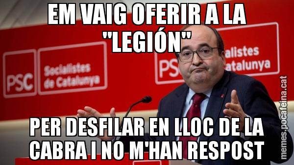 EM VAIG OFERIR A LA "LEGIÓN" PER DESFILAR EN LLOC DE LA CABRA I NO M'HAN RESPOST