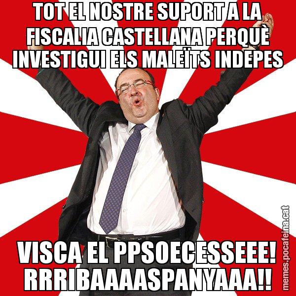 TOT EL NOSTRE SUPORT A LA FISCALIA CASTELLANA PERQUÈ INVESTIGUI ELS MALEÏTS INDEPES VISCA EL PPSOECESSEEE! RRRIBAAAASPANYAAA!! - Miquel Iceta - 27S