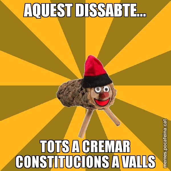 AQUEST DISSABTE... TOTS A CREMAR CONSTITUCIONS A VALLS - El tió