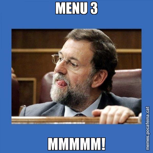 MENU 3 MMMMM! - Mmmmmariano Rajoy