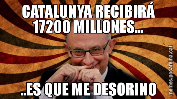 CATALUNYA RECIBIRÁ 17200 MILLONES... ..ES QUE ME DESORINO