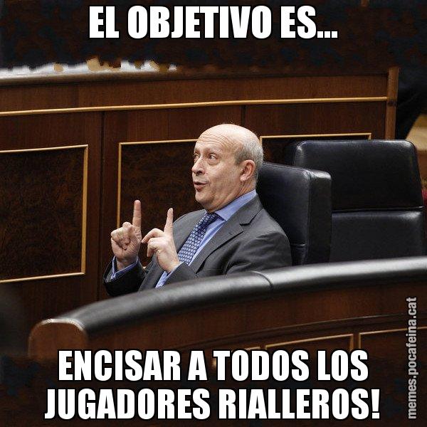 EL OBJETIVO ES... ENCISAR A TODOS LOS JUGADORES RIALLEROS! - Ministre Wert
