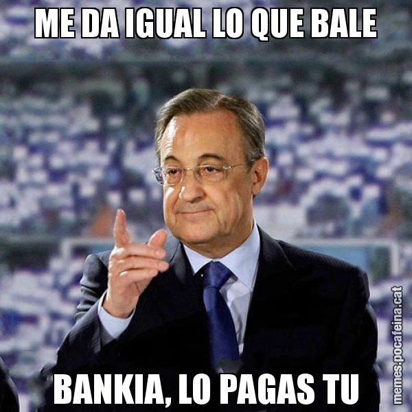 ME DA IGUAL LO QUE BALE BANKIA, LO PAGAS TU - Florentino