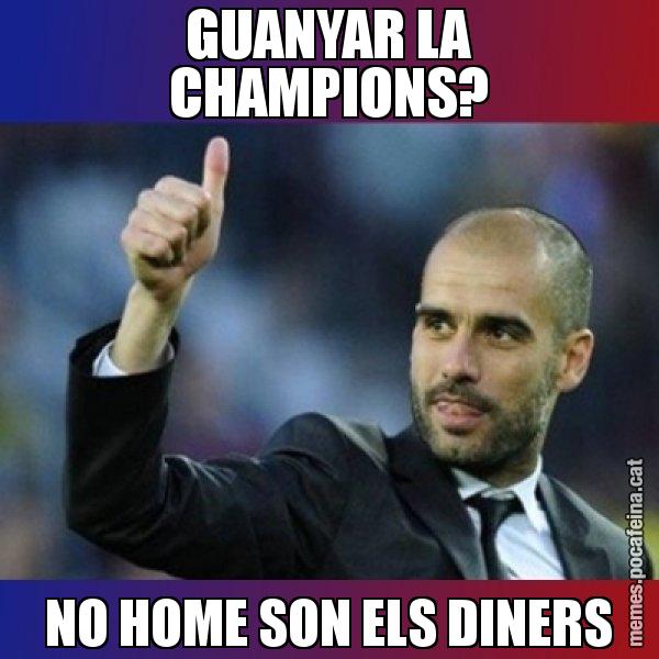 GUANYAR LA CHAMPIONS? NO HOME SON ELS DINERS - Pep Guardiola