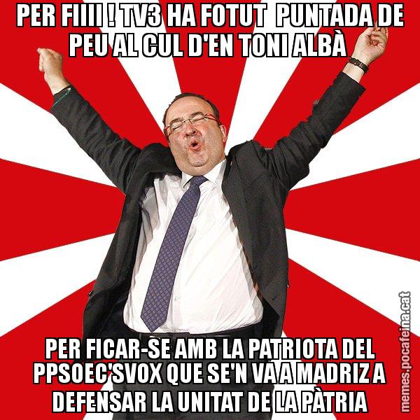 PER FIIII ! TV3 HA FOTUT PUNTADA DE PEU AL CUL D'EN TONI ALBÀ PER FICAR-SE AMB LA PATRIOTA DEL PPSOEC'SVOX QUE SE'N VA A MADRIZ A DEFENSAR LA UNITAT DE LA PÀTRIA - Miquel Iceta - 27S
