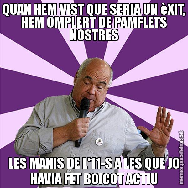 QUAN HEM VIST QUE SERIA UN èXIT, HEM OMPLERT DE PAMFLETS NOSTRES LES MANIS DE L'11-S A LES QUE JO HAVIA FET BOICOT ACTIU - Lluís Rabell - 27S