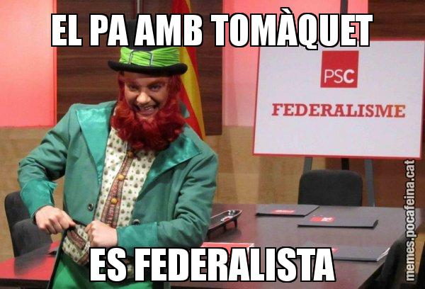 EL PA AMB TOMÀQUET ES FEDERALISTA - Follet del federalisme