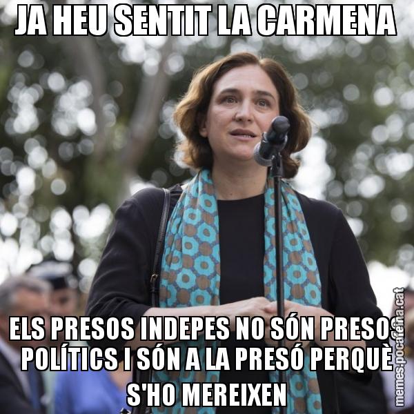 JA HEU SENTIT LA CARMENA ELS PRESOS INDEPES NO SÓN PRESOS POLÍTICS I SÓN A LA PRESÓ PERQUÈ S'HO MEREIXEN