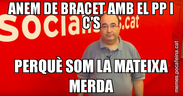 ANEM DE BRACET AMB EL PP I C’S PERQUÈ SOM LA MATEIXA MERDA