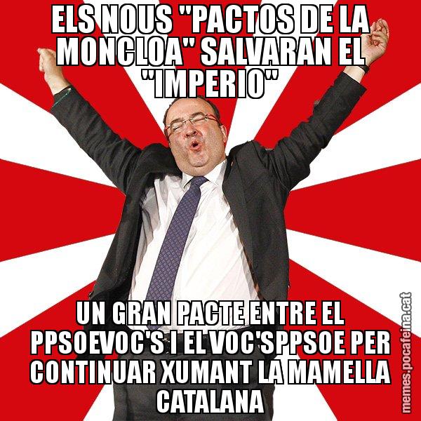ELS NOUS "PACTOS DE LA MONCLOA" SALVARAN EL "IMPERIO" UN GRAN PACTE ENTRE EL PPSOEVOC'S I EL VOC'SPPSOE PER CONTINUAR XUMANT LA MAMELLA CATALANA - Miquel Iceta - 27S