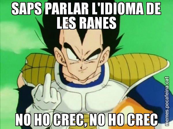 SAPS PARLAR L'IDIOMA DE LES RANES NO HO CREC, NO HO CREC - Vegeta