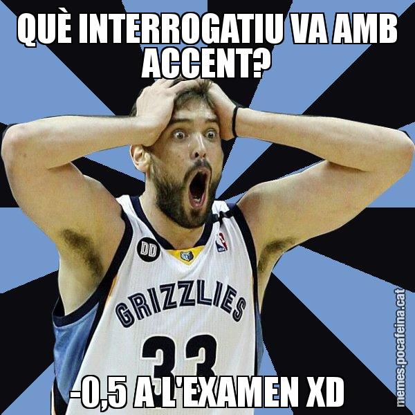 QUÈ INTERROGATIU VA AMB ACCENT? -0,5 A L'EXAMEN XD - Marc Gasol