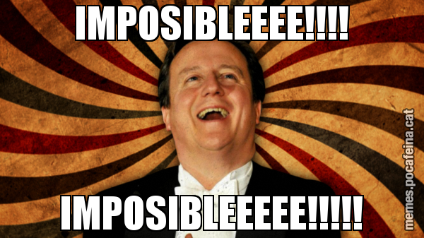 IMPOSIBLEEEE!!!! IMPOSIBLEEEEE!!!!!