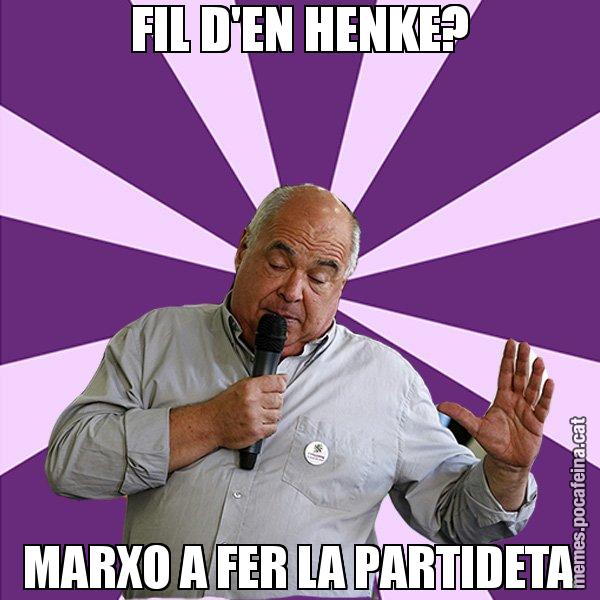 FIL D'EN HENKE? MARXO A FER LA PARTIDETA - Lluís Rabell - 27S