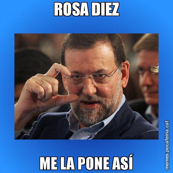 ROSA DIEZ ME LA PONE ASÍ - Rajoy titola