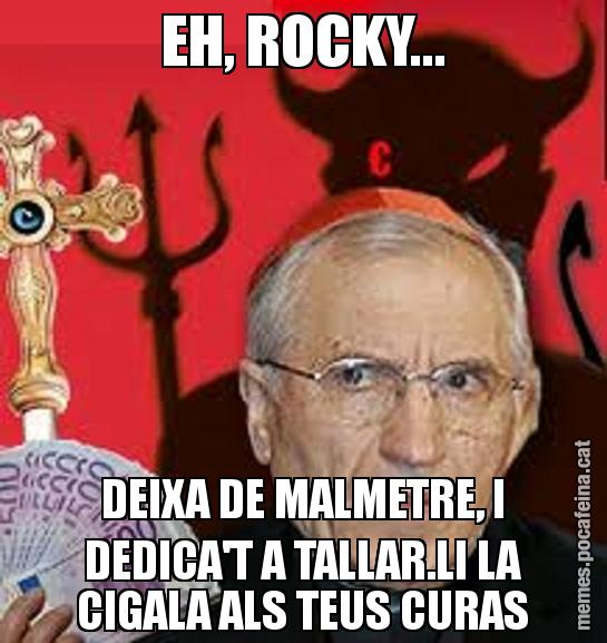 EH, ROCKY... DEIXA DE MALMETRE, I DEDICA'T A TALLAR.LI LA CIGALA ALS TEUS CURAS