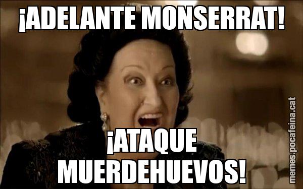 ¡ADELANTE MONSERRAT! ¡ATAQUE MUERDEHUEVOS! - Montserrat Caballé