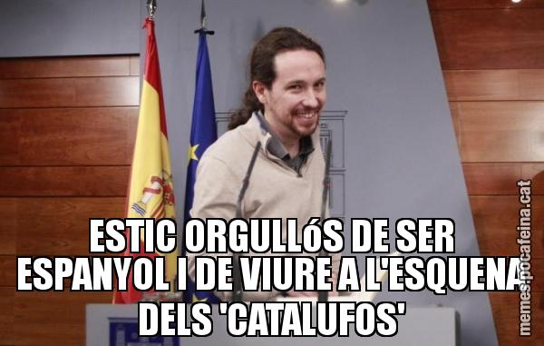 ESTIC ORGULLóS DE SER ESPANYOL I DE VIURE A L'ESQUENA DELS 'CATALUFOS'