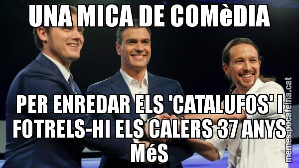 UNA MICA DE COMèDIA PER ENREDAR ELS 'CATALUFOS' I FOTRELS-HI ELS CALERS 37 ANYS MéS