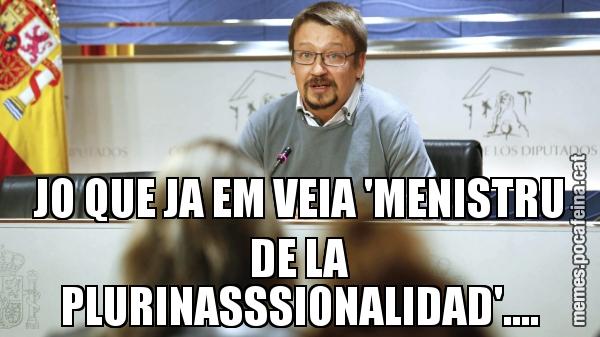 JO QUE JA EM VEIA 'MENISTRU DE LA PLURINASSSIONALIDAD'....