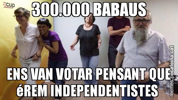 300.000 BABAUS ENS VAN VOTAR PENSANT QUE éREM INDEPENDENTISTES