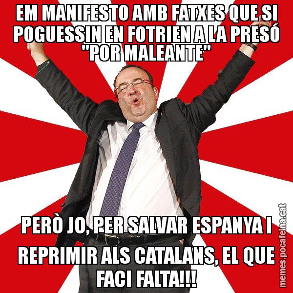 EM MANIFESTO AMB FATXES QUE SI POGUESSIN EN FOTRIEN A LA PRESÓ "POR MALEANTE" PERÒ JO, PER SALVAR ESPANYA I REPRIMIR ALS CATALANS, EL QUE FACI FALTA!!! - Miquel Iceta - 27S