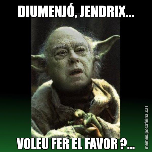 DIUMENJÓ, JENDRIX... VOLEU FER EL FAVOR ?... - Yodi Pujol