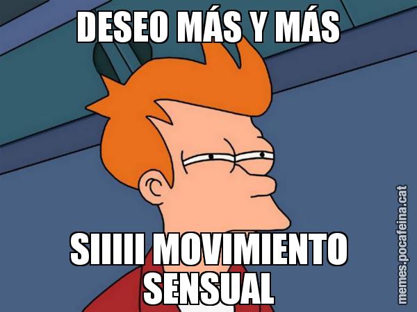 DESEO MÁS Y MÁS SIIIII MOVIMIENTO SENSUAL - Futurama Fry