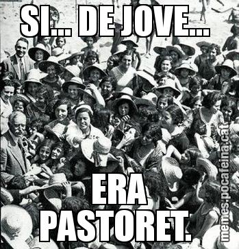 SI... DE JOVE...  ERA PASTORET.