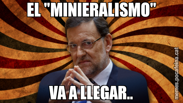 EL "MINIERALISMO" VA A LLEGAR..