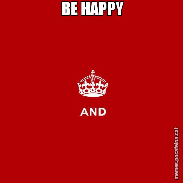 BE HAPPY - Keep