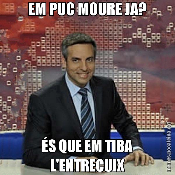 EM PUC MOURE JA? ÉS QUE EM TIBA L'ENTRECUIX - Trollicer
