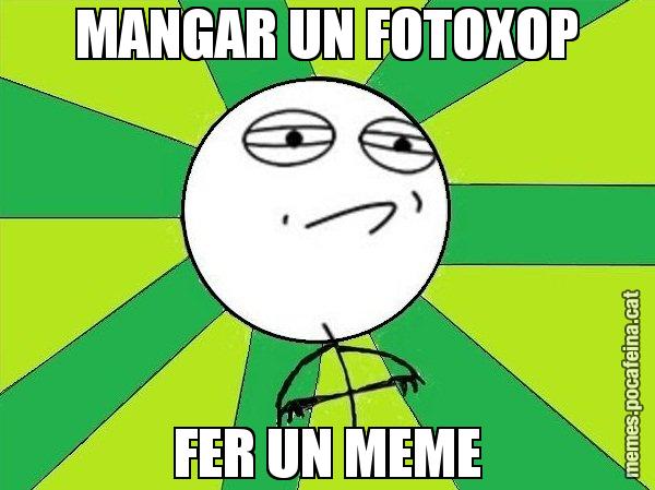 MANGAR UN FOTOXOP FER UN MEME - Challenge Accepted