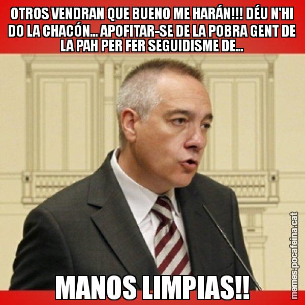 OTROS VENDRAN QUE BUENO ME HARÁN!!! DÉU N'HI DO LA CHACÓN... APOFITAR-SE DE LA POBRA GENT DE LA PAH PER FER SEGUIDISME DE... MANOS LIMPIAS!! - Pere Navarro