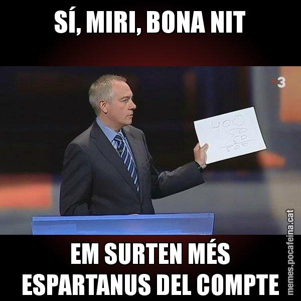 SÍ, MIRI, BONA NIT EM SURTEN MÉS ESPARTANUS DEL COMPTE - Navarro Paper