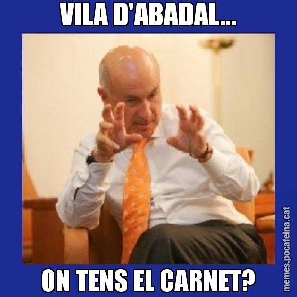 VILA D'ABADAL... ON TENS EL CARNET? - Duran i Lleida