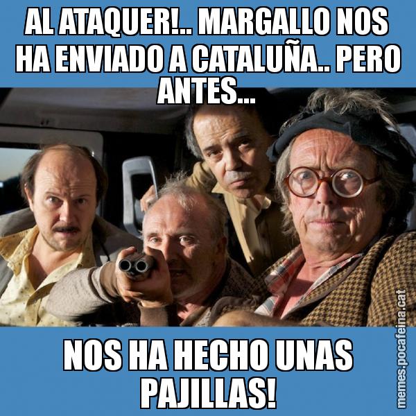 AL ATAQUER!.. MARGALLO NOS HA ENVIADO A CATALUÑA.. PERO ANTES... NOS HA HECHO UNAS PAJILLAS!