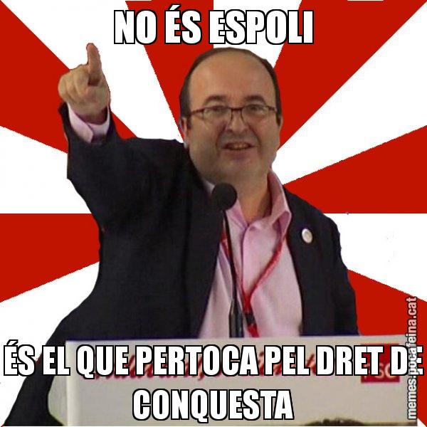 NO ÉS ESPOLI ÉS EL QUE PERTOCA PEL DRET DE CONQUESTA - Miquel Iceta