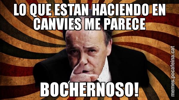 LO QUE ESTAN HACIENDO EN CANVIES ME PARECE BOCHERNOSO!