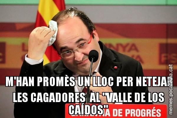 M'HAN PROMÈS UN LLOC PER NETEJAR LES CAGADORES  AL "VALLE DE LOS CAÍDOS"