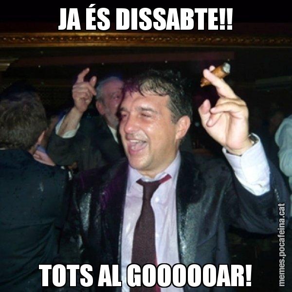 JA ÉS DISSABTE!! TOTS AL GOOOOOAR! - Laporta de Festa