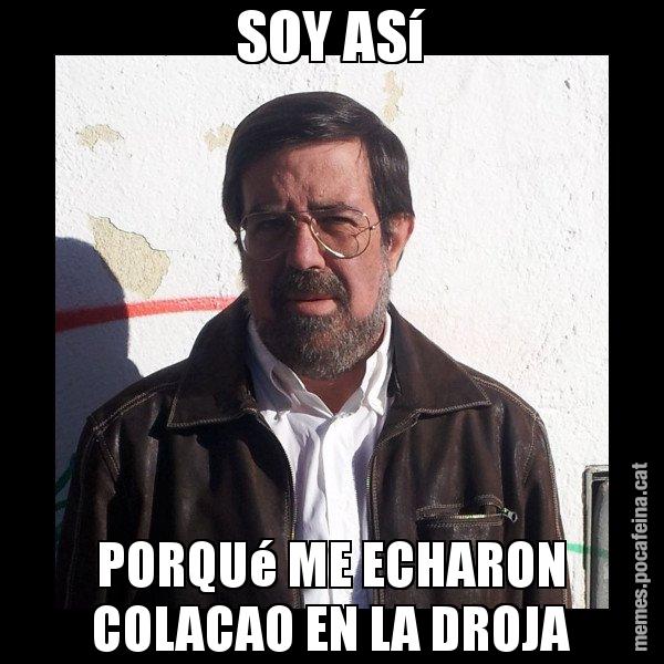 SOY ASí PORQUé ME ECHARON COLACAO EN LA DROJA - E de Diego