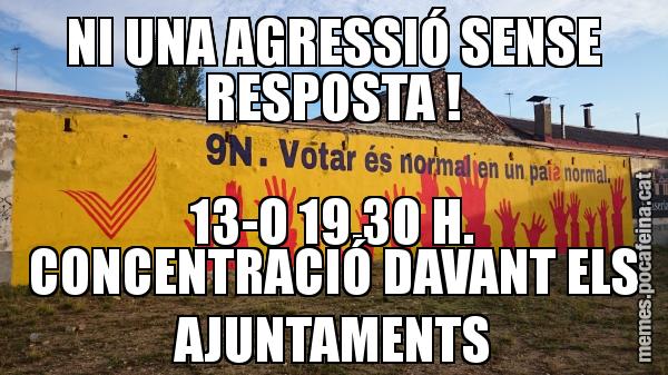 NI UNA AGRESSIÓ SENSE RESPOSTA ! 13-O 19.30 H. CONCENTRACIÓ DAVANT ELS AJUNTAMENTS