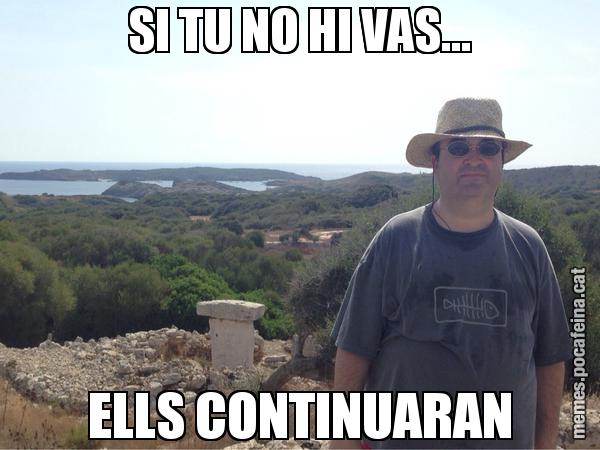 SI TU NO HI VAS... ELLS CONTINUARAN