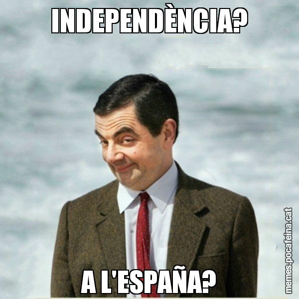 INDEPENDÈNCIA? A L'ESPAÑA? - Mr. Bean