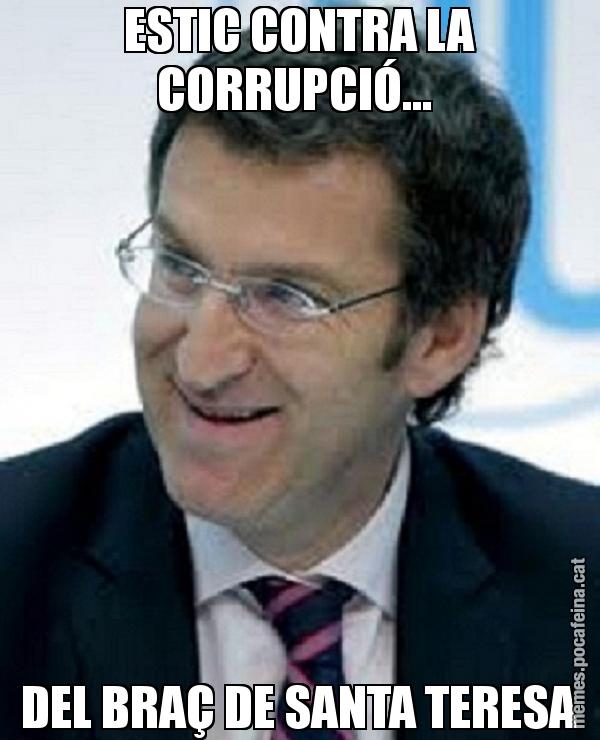ESTIC CONTRA LA CORRUPCIÓ...  DEL BRAÇ DE SANTA TERESA