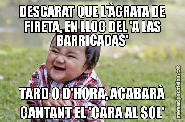 DESCARAT QUE L'ÀCRATA DE FIRETA, EN LLOC DEL 'A LAS BARRICADAS' TARD O D'HORA, ACABARÀ CANTANT EL 'CARA AL SOL' - El diabòlic nen asiàtic