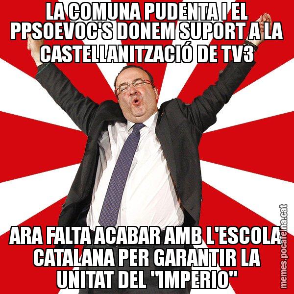 LA COMUNA PUDENTA I EL PPSOEVOC'S DONEM SUPORT A LA CASTELLANITZACIÓ DE TV3 ARA FALTA ACABAR AMB L'ESCOLA CATALANA PER GARANTIR LA UNITAT DEL "IMPERIO" - Miquel Iceta - 27S