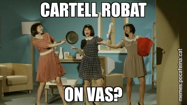 CARTELL ROBAT ON VAS? - Envàs on vas?